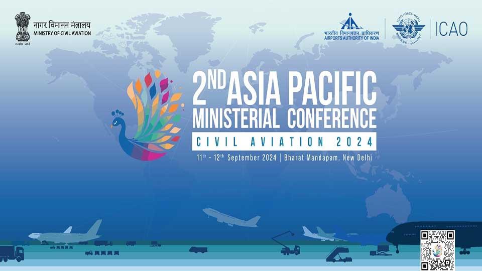 2nd Asia Pacific ministerial conf on civil aviation begins today in NewDelhi