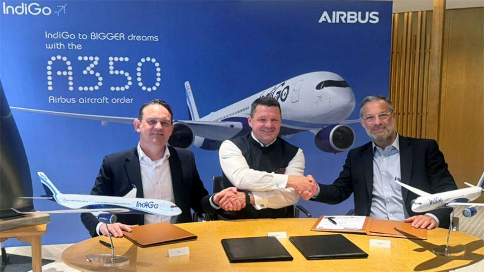 IndiGo orders 30 A350s to expand long-haul network